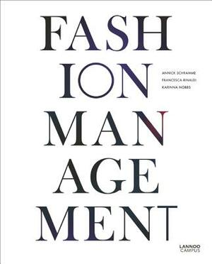 Fashion Management by Annick Schramme, Francesca Rinaldi, Karinna Nobbs