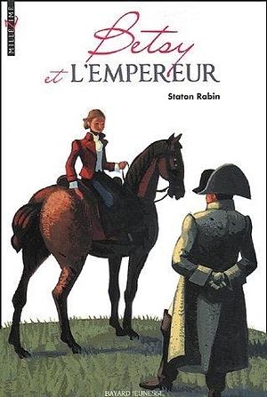 Betsy et l'Empereur by Staton Rabin