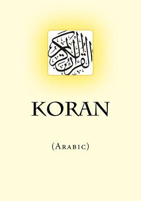 Koran: (Arabic) by Allah