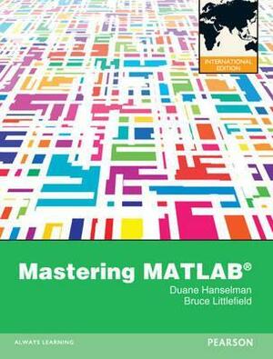 Mastering MATLAB 8. by Duane C. Hanselman, Bruce L. Littlefield by Duane C. Hanselman