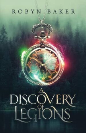 A Discovery of Legions by Robyn Baker