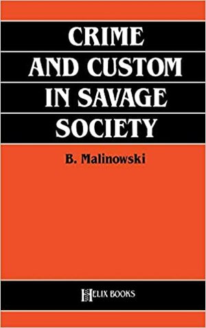 Zločin i običaji u primitivnom društvu by Bronisław Malinowski, Žolt Lazar
