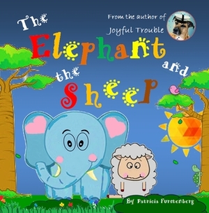The Elephant and the Sheep by Patricia Furstenberg