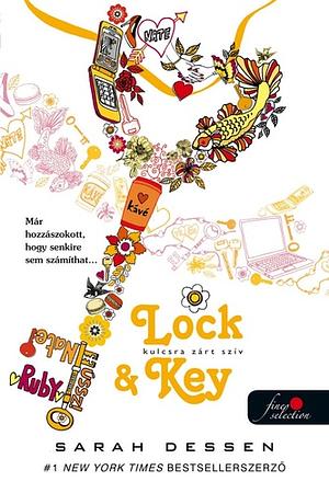 Lock & Key – Kulcsra zárt szív by Sarah Dessen