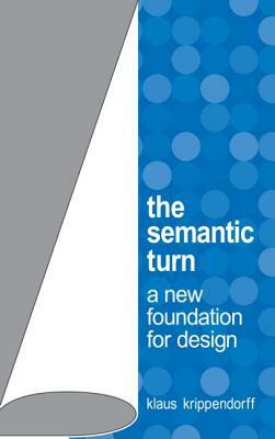 The Semantic Turn by Klaus Krippendorff