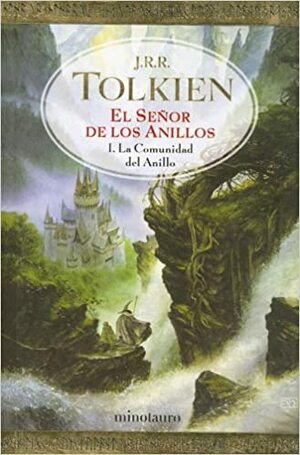 La Comunidad del Anillo by J.R.R. Tolkien