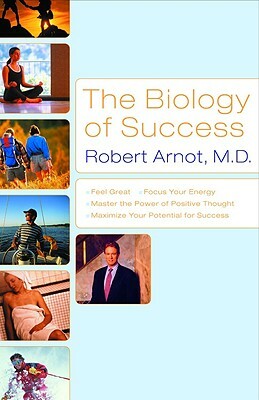 The Biology of Success by Robert Arnot