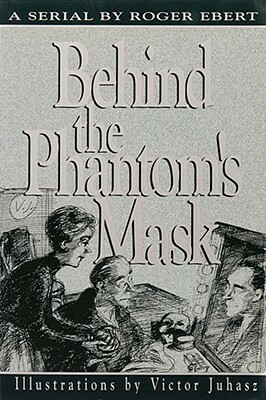 Behind the Phantom's Mask by Roger Ebert