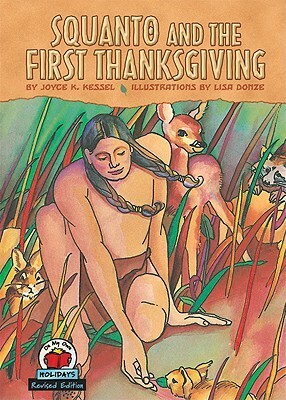 Squanto and the First Thanksgiving by Joyce K. Kessel, Lisa Donze