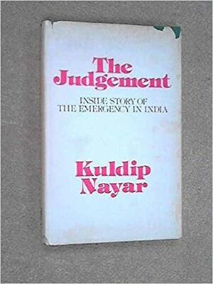 The Judgement: Inside Story of the Emergency in India by Kuldip Nayar