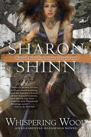 Whispering Wood by Sharon Shinn