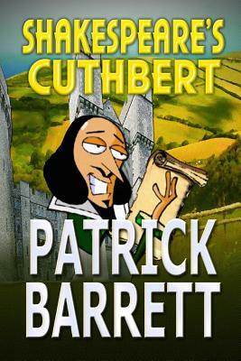 Shakespeare's Cuthbert by Patrick Barrett