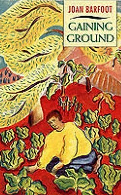 Gaining Ground by Joan Barfoot