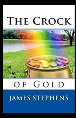 The Crock of Gold Illustrated by James Stephens