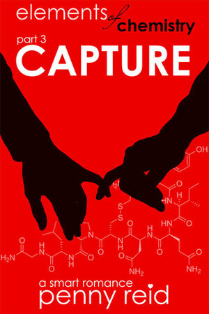  Elements of Chemistry: Capture by Penny Reid