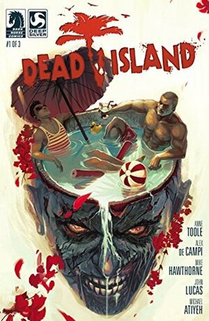 Dead Island #1 by John Lucas, Mike Hawthorne, Anne Toole, Alex de Campi, Michael Atiyeh