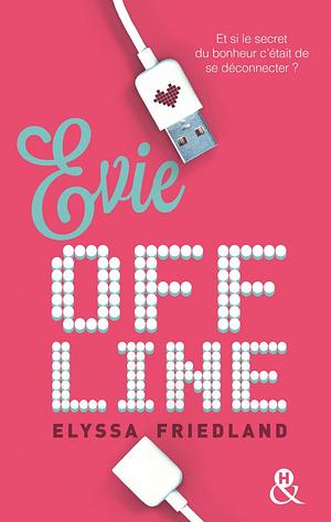 Evie Off Line by Elyssa Friedland