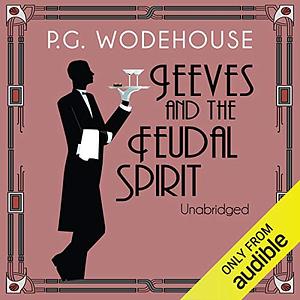 Jeeves and the Feudal Spirit by P.G. Wodehouse