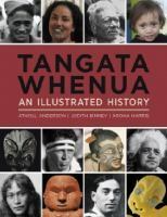 Tangata Whenua: An Illustrated History by Aroha Harris, Judith Binney, Atholl Anderson