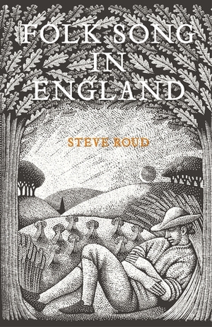 Folk Song in England by Steve Roud