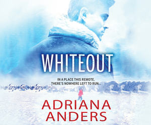 Whiteout by Adriana Anders