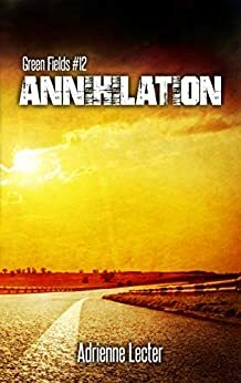 Annihilation by Adrienne Lecter