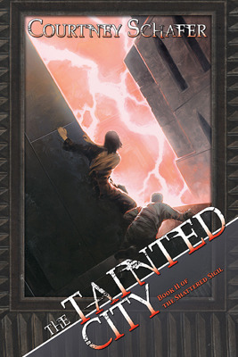 The Tainted City by Courtney Schafer