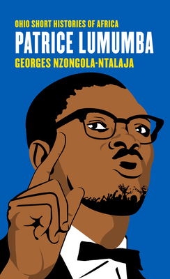 Patrice Lumumba by Georges Nzongola-Ntalaja