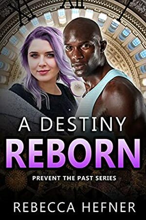 A Destiny Reborn by Rebecca Hefner