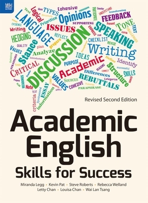 Academic English: Skills for Success, Revised Second Edition by Miranda Legg, Steven Roberts, Kevin Pat