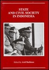 State and Civil Society in Indonesia by Arief Budiman