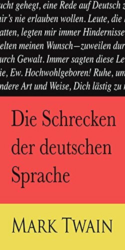 Die Schrecken der deutschen Sprache by Mark Twain