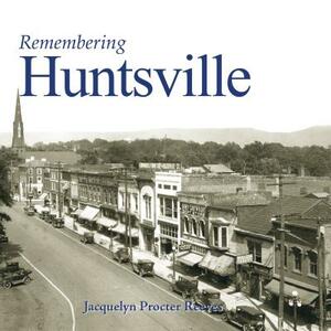 Remembering Huntsville by 