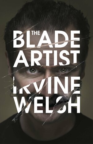 L'Artiste au couteau by Irvine Welsh