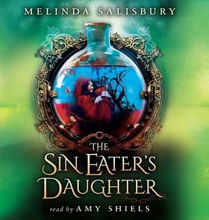 The Sin Eater's Daughter by Melinda Salisbury