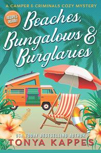 Beaches, Bungalows and Burglaries by Tonya Kappes