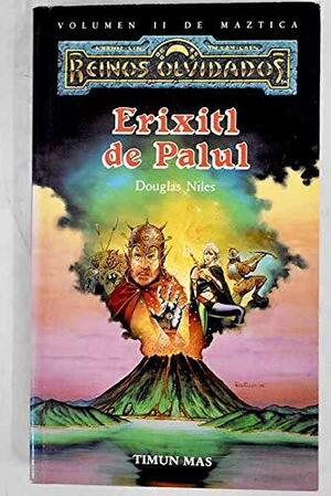 Erixitl de Palul by Douglas Niles