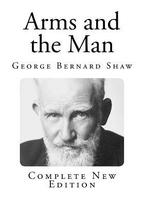Arms and the Man by George Bernard Shaw