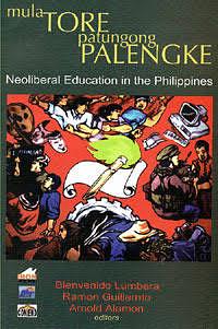 Mula Tore Patungong Palengke: Neoliberal Education in the Philippines by Bienvenido L. Lumbera