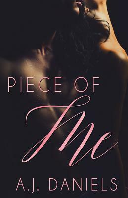 Piece of Me by A. J. Daniels