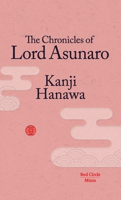 The Chronicles of Lord Asunaro by Kanji Hanawa