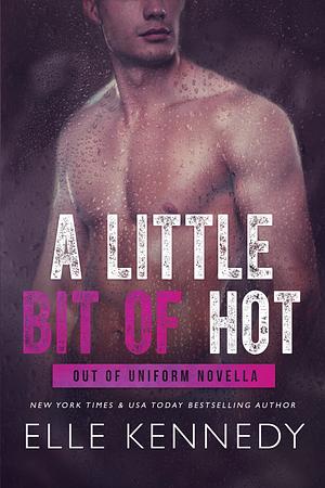 A Little Bit of Hot by Elle Kennedy