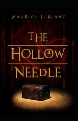 The Hollow Needle by Maurice Leblanc illustrated by Maurice Leblanc, Maurice Leblanc