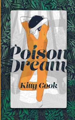 Poison Dream by Kitty Cook