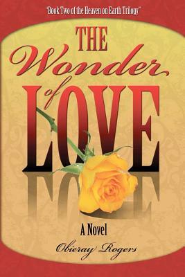 The Wonder of Love by Obieray Rogers