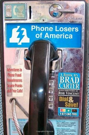Phone Losers of America by Brad Carter