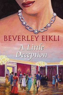 A Little Deception by Beverley Eikli