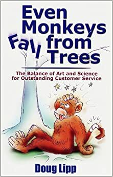 Even Monkeys Fall From Trees by Doug Lipp