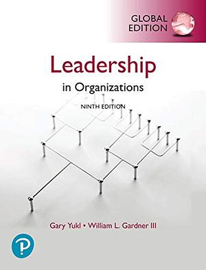 Leadership in Organizations by William L Gardner III, Gary Yukl