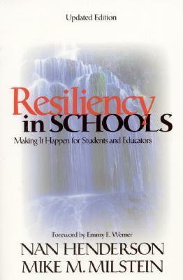 Resiliency in Schools: Making It Happen for Students and Educators by Mike M. Milstein